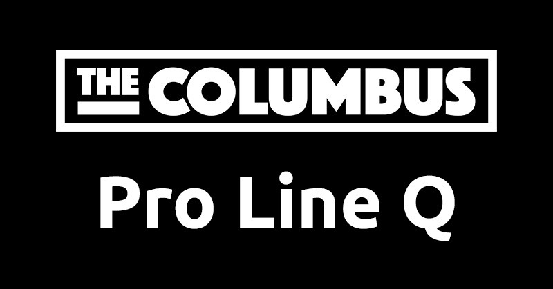 The Columbus Pro Line Q